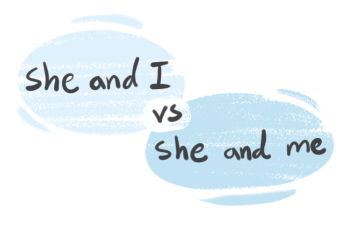 "She" and "I" vs. "She" and "Me"