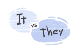 How to use "It" and "They" in English