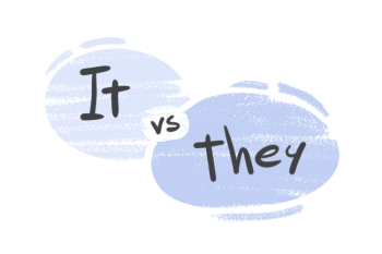 How to use "It" and "They" in English
