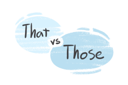 "That" vs. "Those" in the English Grammar