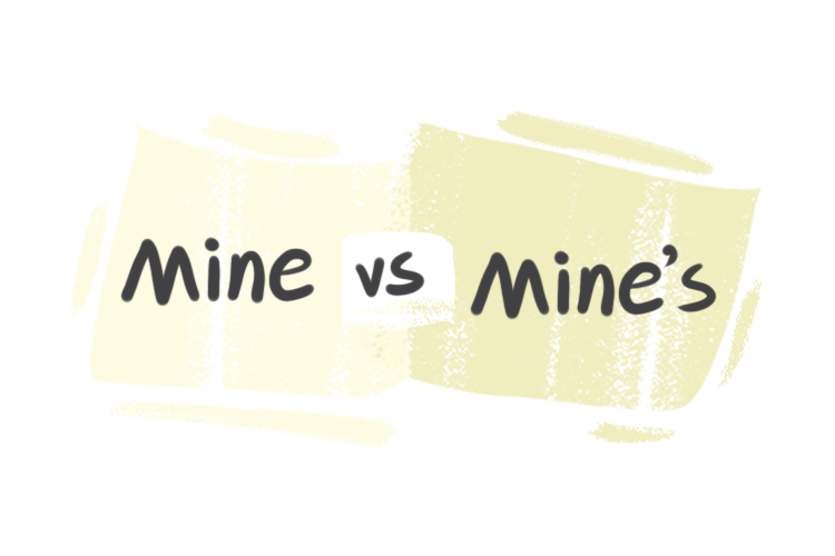 "Mine" vs. "Mine's" in the English Grammar