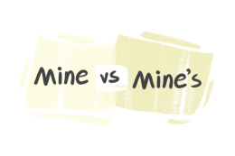 "Mine" vs. "Mine's" in the English Grammar