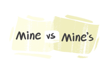 "Mine" vs. "Mine's" in the English Grammar