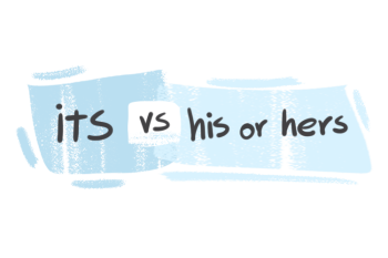 "Its" vs. "His" or "Hers" in the English Grammar