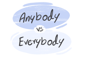 "Anybody" vs. "Everybody" in the English Grammar