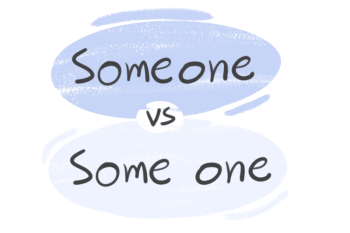"Someone" vs. "Some One" in English Grammar