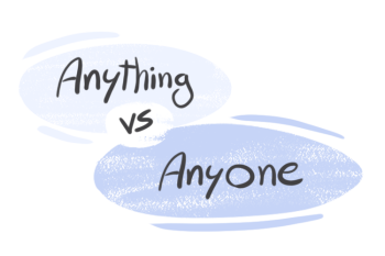 "Anything" vs. "Anyone" in English Grammar