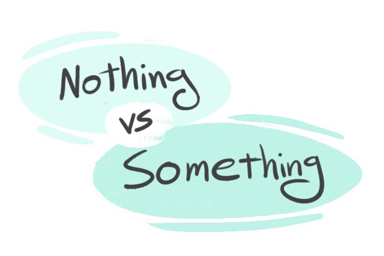 Nothing vs. Something in English Grammar