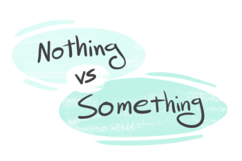 "Nothing" vs. "Something" in English Grammar