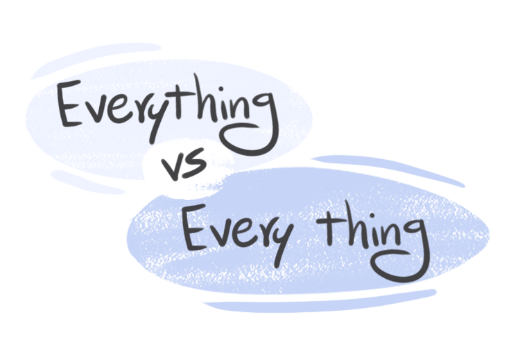 "Everything" vs. "Every Thing" in English Grammar