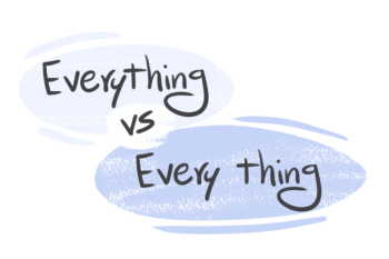 "Everything" vs. "Every Thing" in English Grammar