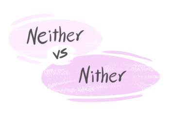 "Neither" vs. "Nither" in the English Grammar