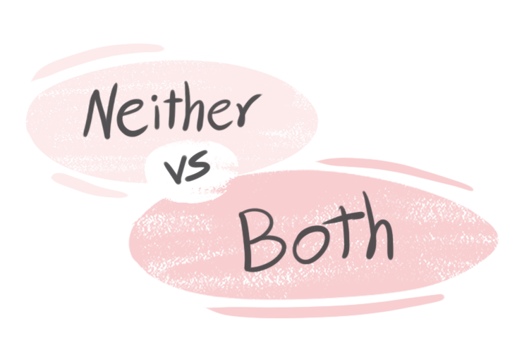 "Neither" vs. "Both" in the English Grammar