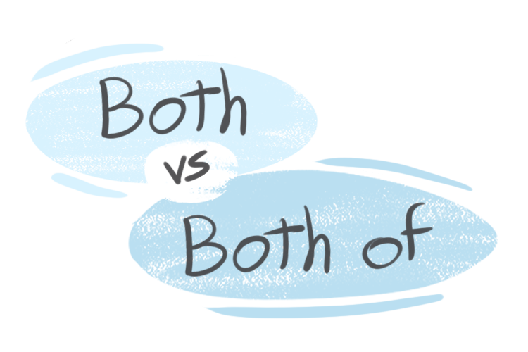 "Both" vs. "Both of" in the English Grammar