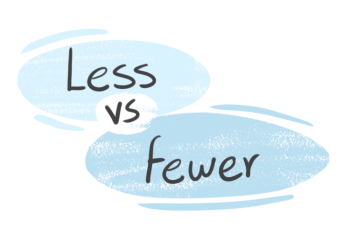 "Less" vs. "Fewer" in the English Grammar