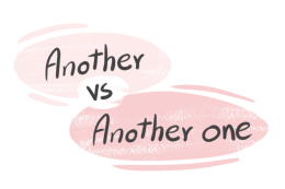 "Another" vs. "Another One" in the English Grammar