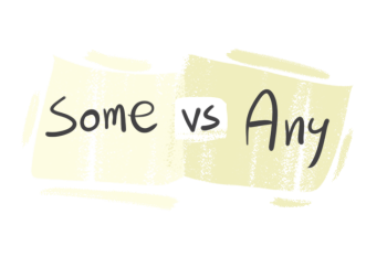 "Some" vs. "Any" in the English Grammar