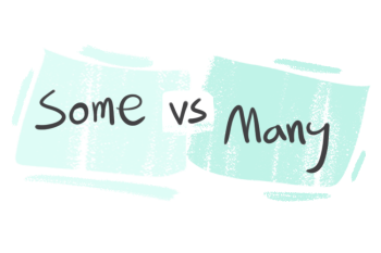 "Some" vs. "Many" in the English Grammar