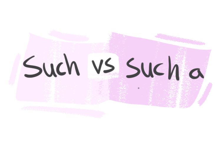 "Such" vs. "Such A" in the English Grammar