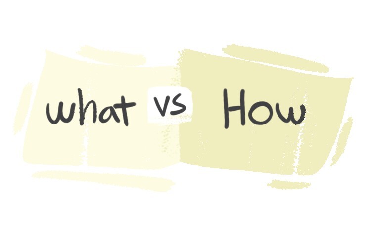 What vs. How in the English Grammar