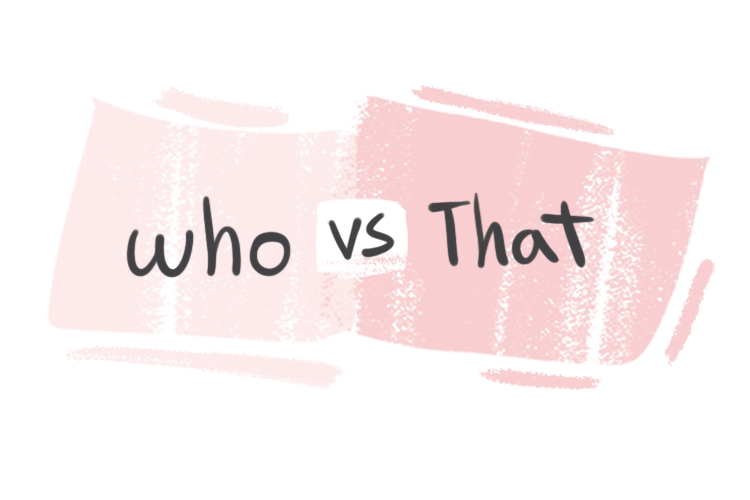 "Who" vs. "That" in the English Grammar