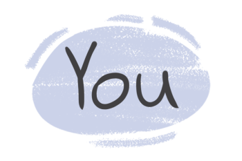 How to use "You" in the English Grammar