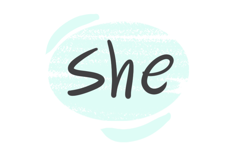 How to use "She" in English