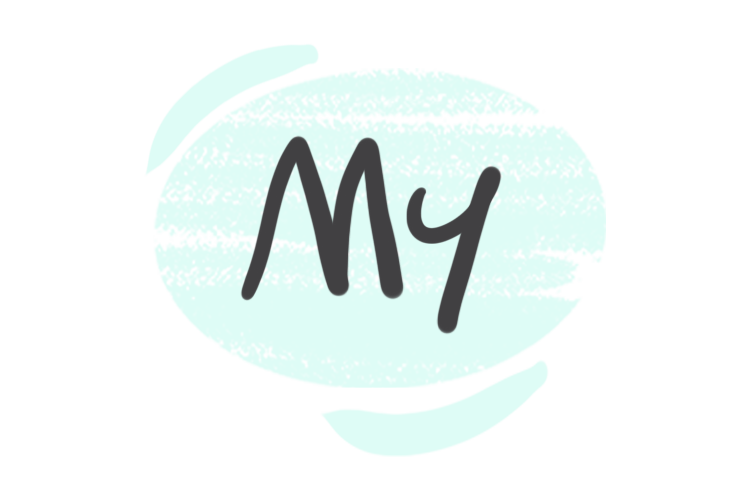 The Determiner "My" in the English Grammar