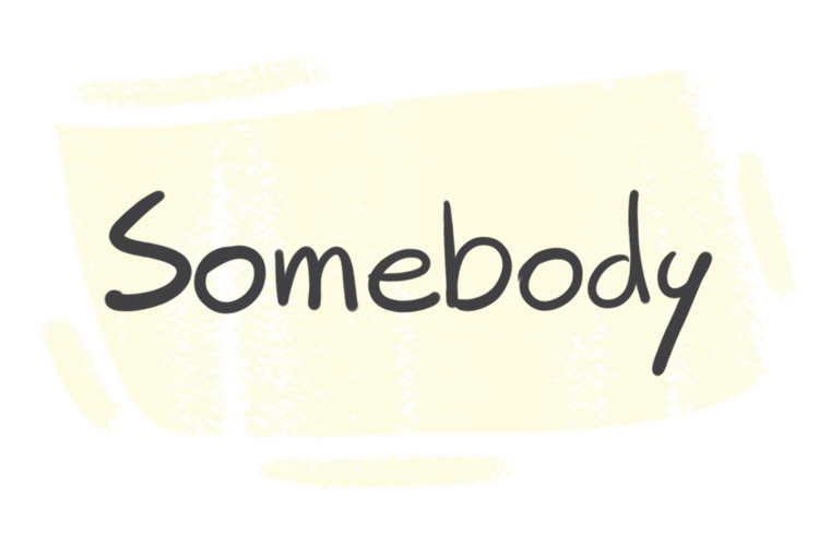 How to Use "Somebody"