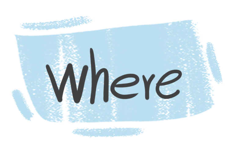 How to Use "Where" in the English Grammar