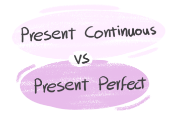 "Present Continuous" vs. "Present Perfect" in the English Grammar