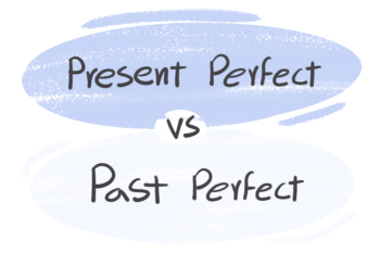 "Present Perfect" vs. "Past Perfect" in the English Grammar