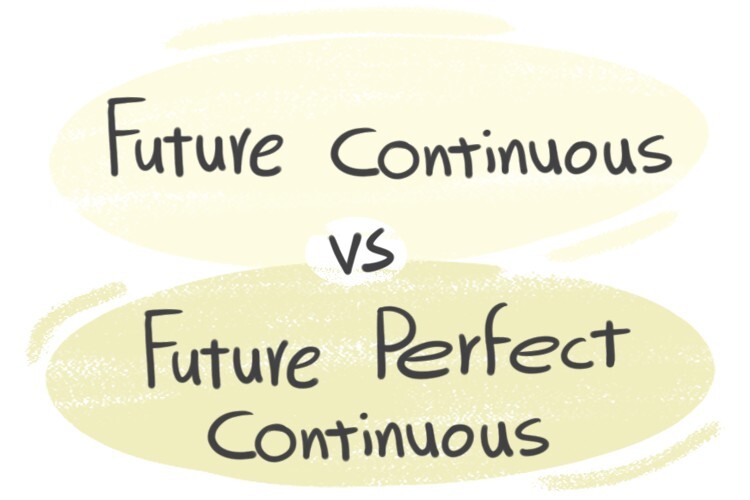 future-continuous-vs-future-perfect-continuous-in-the-english