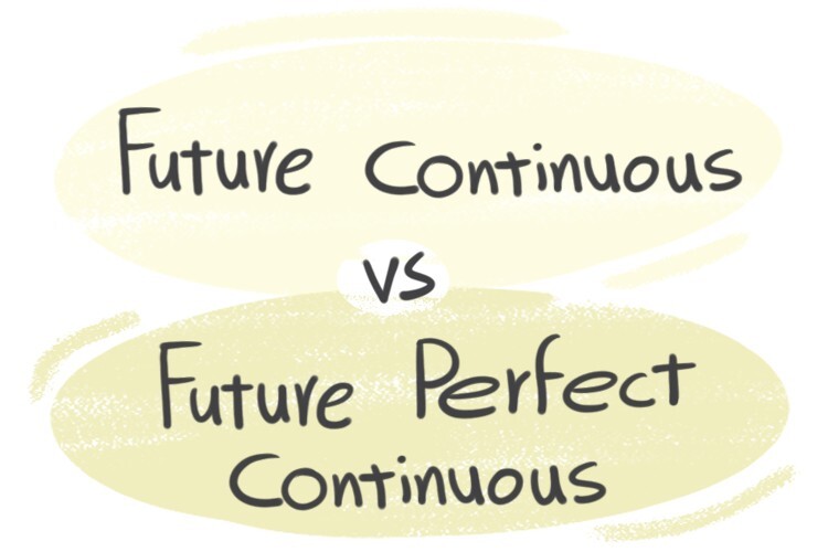  Future Continuous Vs Future Perfect Continuous In The English 