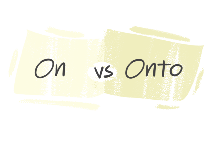 "On" vs. "Onto" in the English grammar