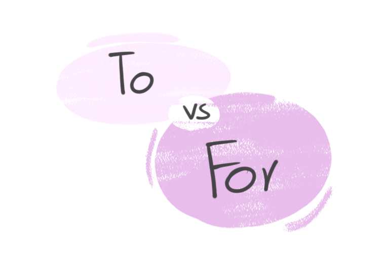 "To" vs. "For" in the English grammar