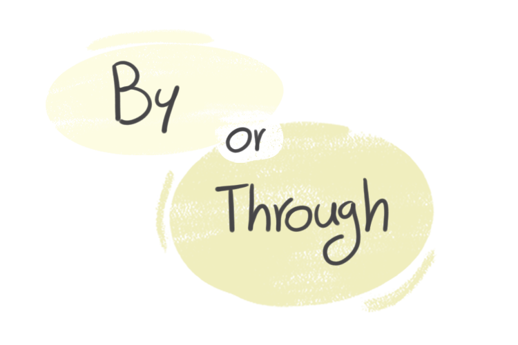 "By" or "Through" in the English grammar