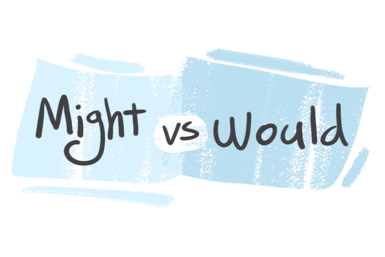 "Might" vs. "Would" in the English grammar