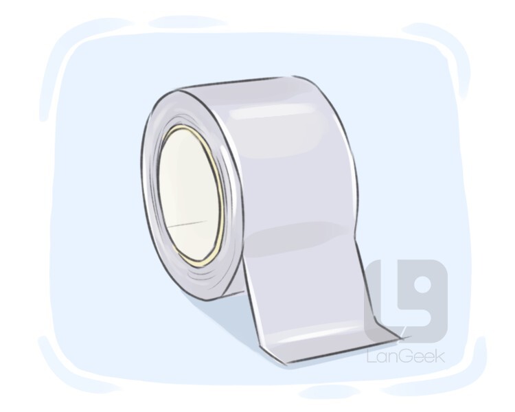 ADHESIVE TAPE definition and meaning