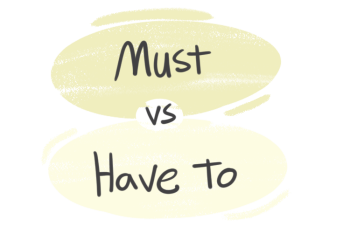 "Must" vs. "Have To" in the English grammar