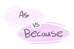 "As" vs. "Because" in the English grammar