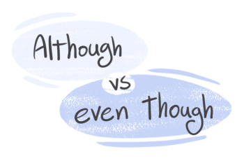 "Although" vs. "Even Though" in the English grammar