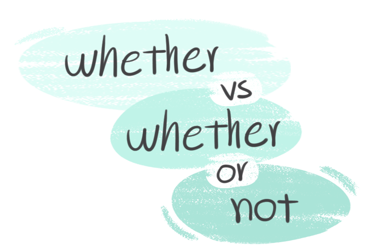 Whether" vs. "Whether Or Not" 