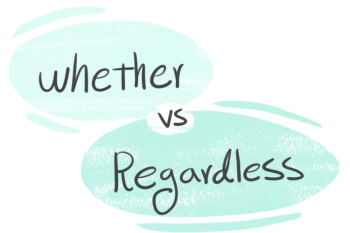 "Whether" vs. "Regardless" in the English grammar
