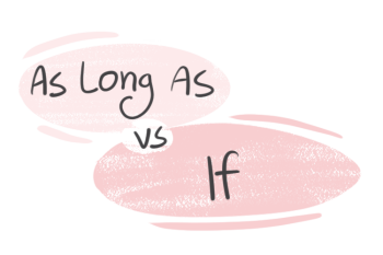 "As Long As" vs. "If" in the English grammar