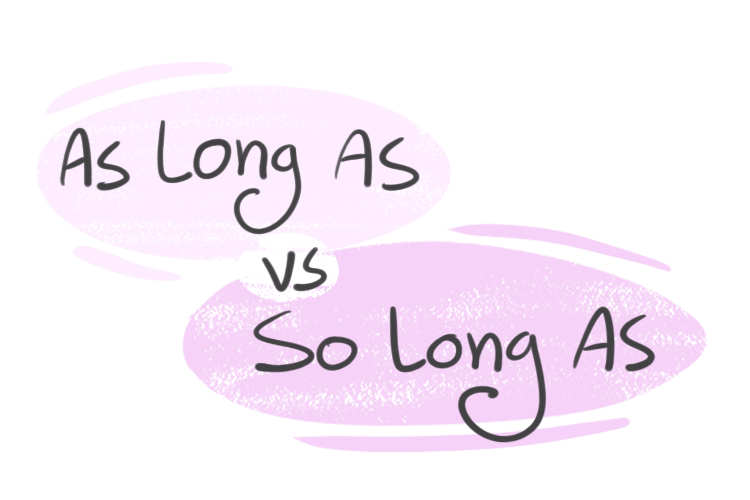 "As Long As" vs. "So Long As" in the English grammar