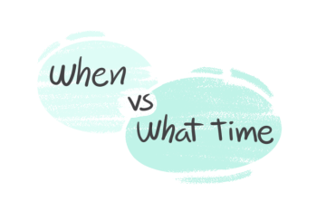 "When" vs. "What time" in the English grammar