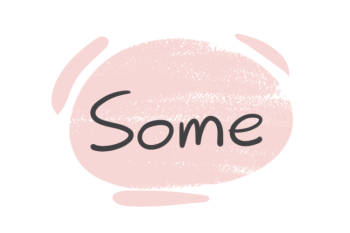 How to Use "Some" in the English Grammar