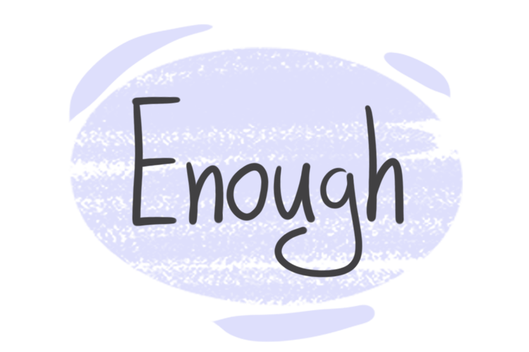 How to use "Enough" in English Grammar