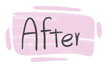 How to Use "After" in English?